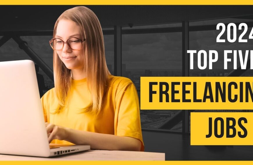 Top 5 Freelancing Jobs for 2024