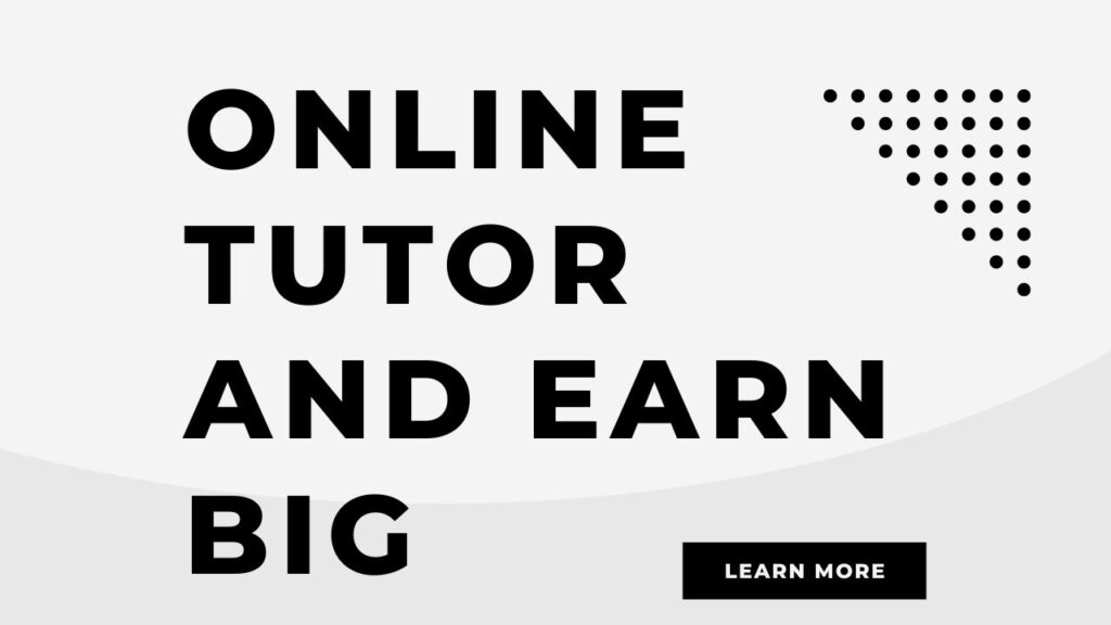 How to Become an Online Tutor and Earn Big