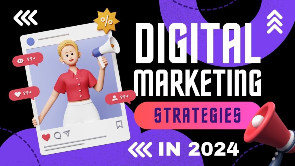 Digital Marketing Strategies in 2024